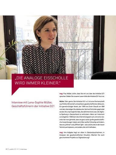 Beitrag in der .public / Ausgabe 01-2017: Interview mit Lena-Sophie Müller, Geschäftsführerin der Initiative D21: „Die analoge Eisscholle wird immer kleiner.“
